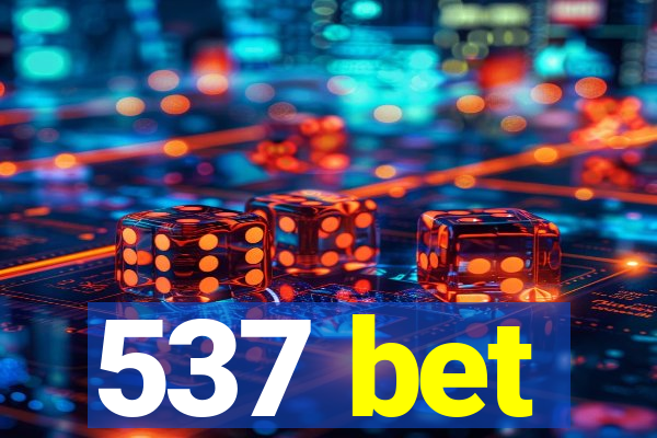 537 bet